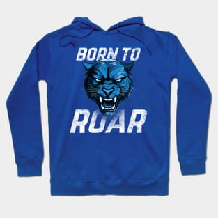 Born to roar Panther Hoodie